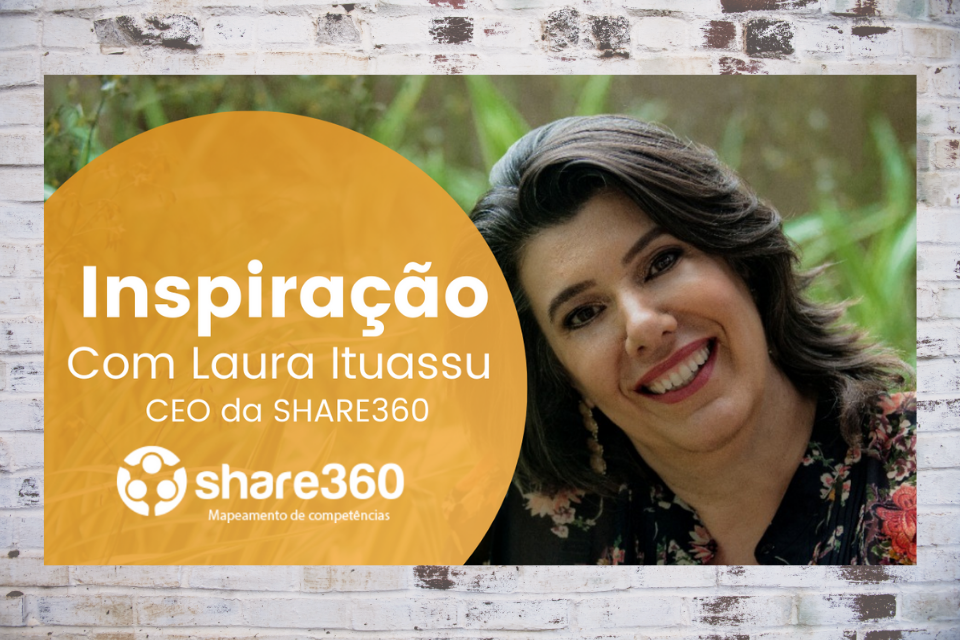 Imagem de capa do post dentro do blog, com foto da psicóloga Laura Ituassu CEO da startup SHARE360, e texto: INSPIRAÇÃO